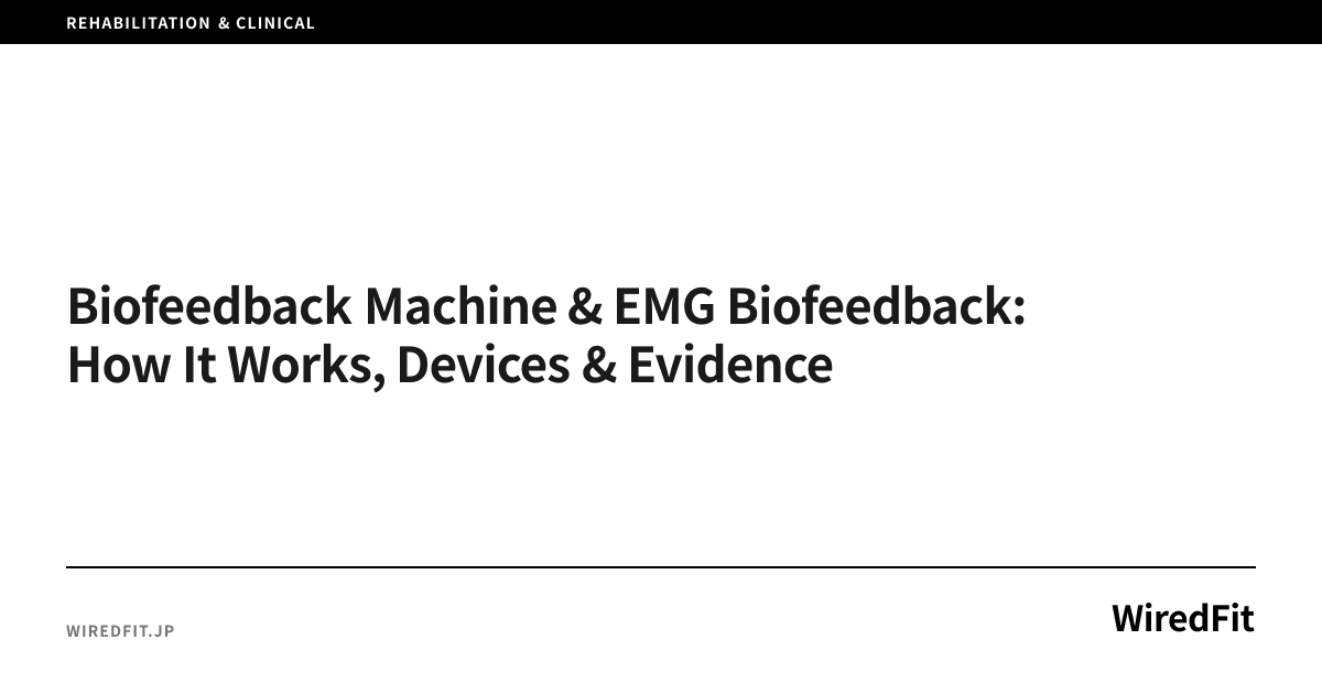 Biofeedback Machine & EMG Biofeedback: How It Works, Devices & Evidence